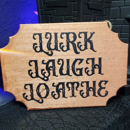 Lurk Laugh Loathe 9x6 Sign - Metallic Red with Black Lettering