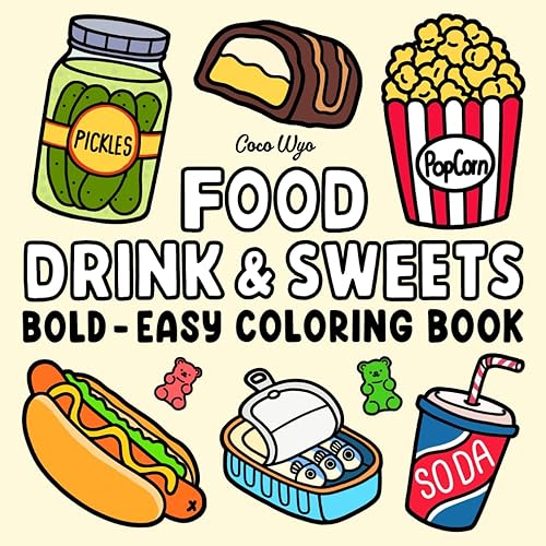 Food Drink & Sweets: Coloring Book for Relaxation Featuring a Variety of Foods, Drinks, Desserts and Fruits 