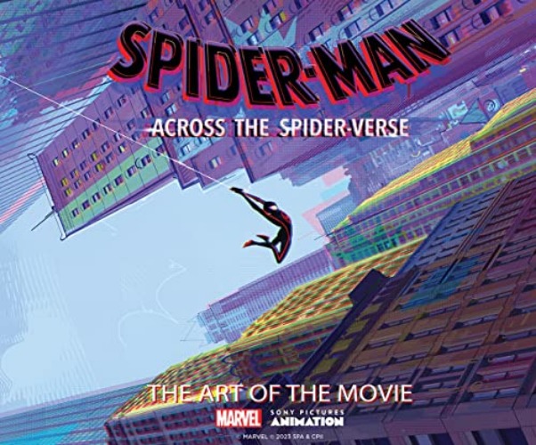 Across the Spider-Verse: The Art of the Movie
