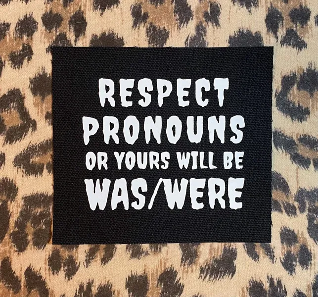 Respect Pronouns Punk Patches - Pronoun Patch - Trans Patches - They Them Patch - LGBTQ Patches - Pride Patches - Crust Punk Patches
