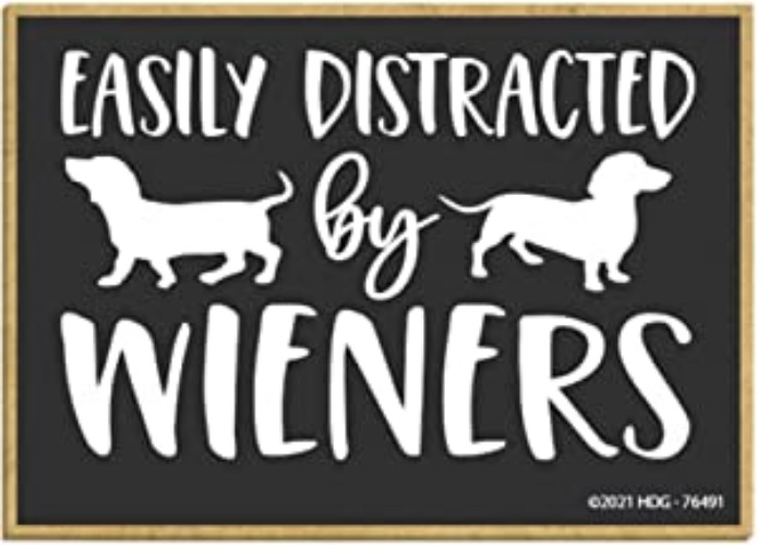 Easily Distracted by Wieners Sign