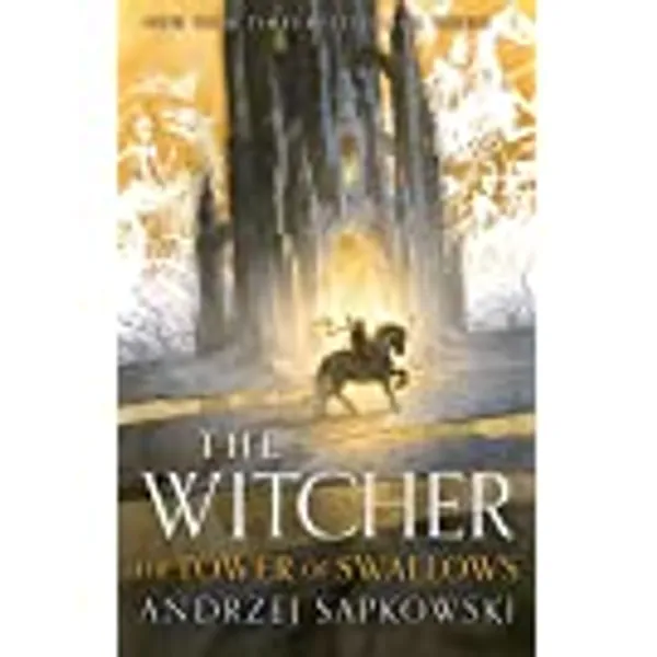 The Tower of the Swallow: Collector's Hardback Edition (The Witcher)