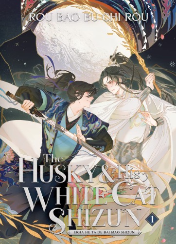 HUSKY & HIS WHITE CAT SHIZUN L NOVEL 01: Erha He Ta De Bai Mao Shizun