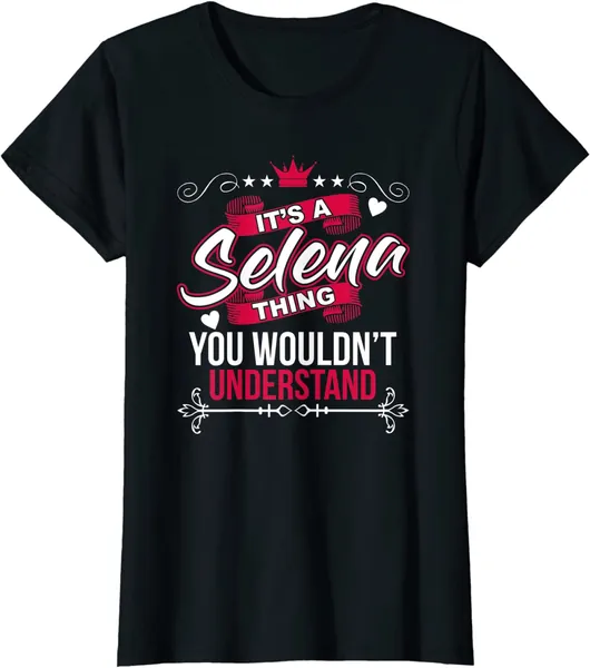 Womens It's a Selena Thing you wouldn't Understand T Shirt Gift