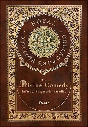The Divine Comedy: Inferno, Purgatorio, Paradiso (Royal Collector's Edition) (Case Laminate Hardcover with Jacket): Inferno, Purgatorio, Paradiso