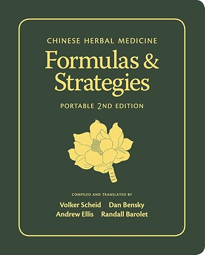 Chinese Herbal Medicine: Formulas & Strategies (Portable 2nd Edition)