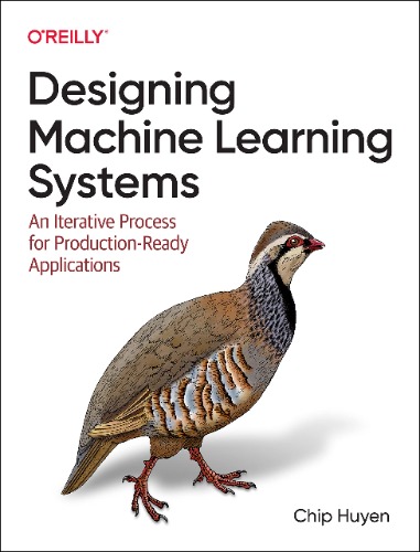 Designing Machine Learning Systems: An Iterative Process for Production-Ready Applications