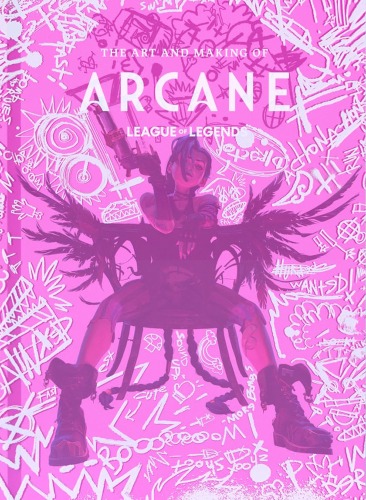 The Art & Making Of Arcane (Hardcover)