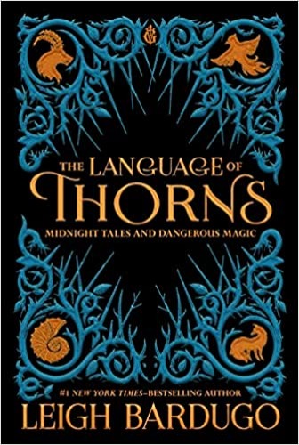 The Language of Thorns: Midnight Tales and Dangerous Magic - Hardcover