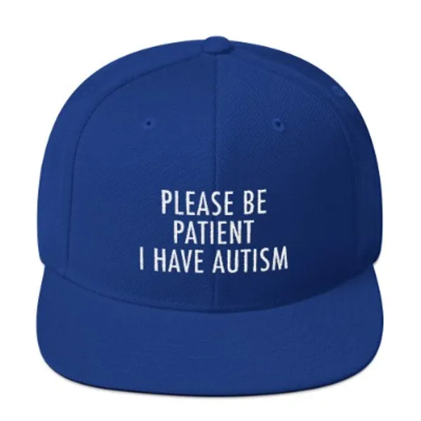 CadburyChihuahua Please Be Patient I Have Autism Embroidered Snapback Hat