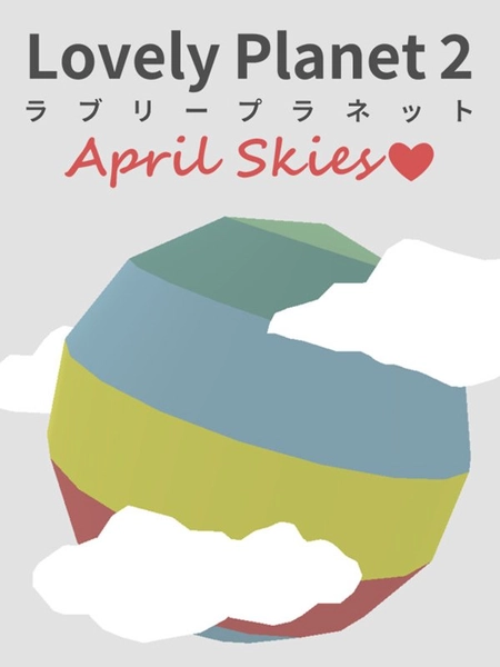 Lovely Planet 2: April Skies Steam CD Key