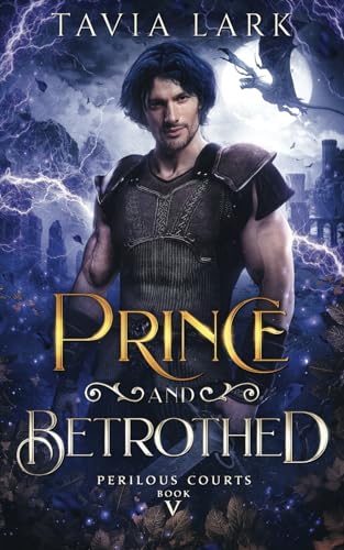 Prince and Betrothed (Perilous Courts)