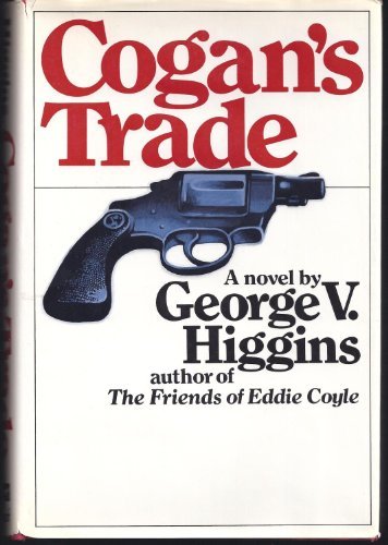 Cogan's Trade by George V. Higgins (1974-08-01)