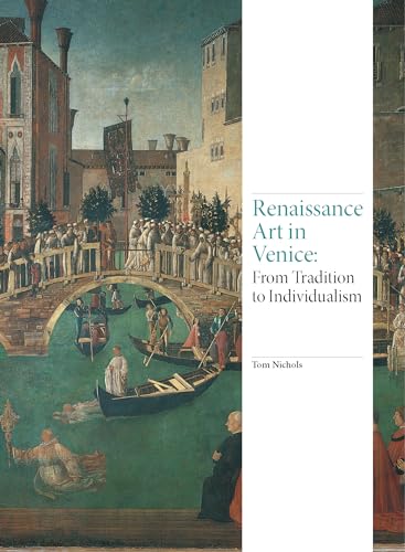 Renaissance Art in Venice: From Tradition to Individualism