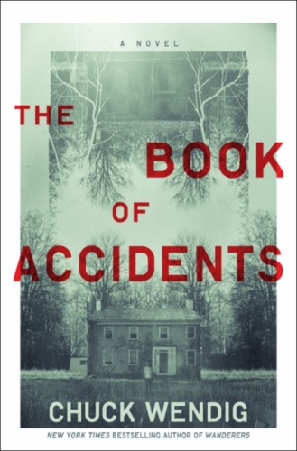 'The Book of Accidents' von 'Chuck Wendig' - 'Gebundene Ausgabe' - '978-0-399-18213-6'