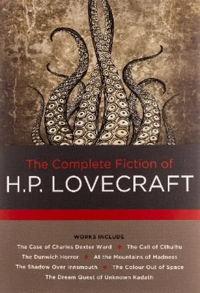 The Complete Fiction of H. P. Lovecraft