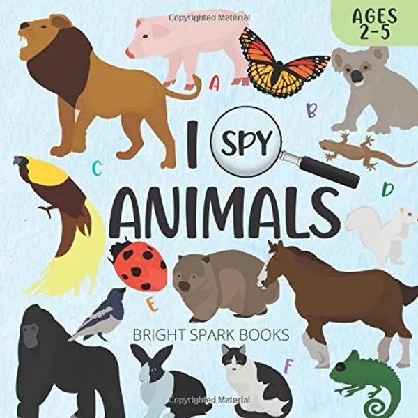I Spy Animals: The fun and educational I Spy Book for children aged 2 to 5.