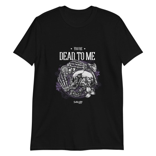 'You're Dead To Me' Short-Sleeve Black Unisex T-Shirt - XL