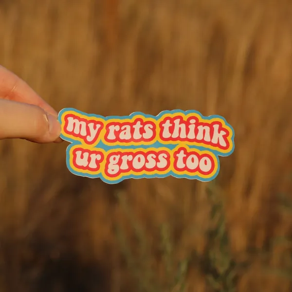 My Rats Think You're Gross Too Sticker, Retro Rat Sticker
