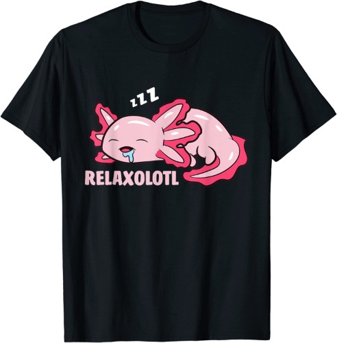 Cute Axolotl Lover Mexican Salamander Relaxolotl T-Shirt