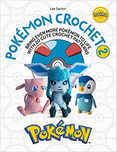Pokémon Crochet Vol 2: Bring even more Pokémon to life with 20 cute crochet patterns