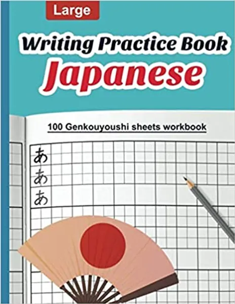 Japanese: Large Writing Practice Book | 100 Genkouyoushi sheets workbook: learn to write Japanese calligraphy precisely | Ideal for Kanji characters, Katakana script and the cursive Hiragana - 