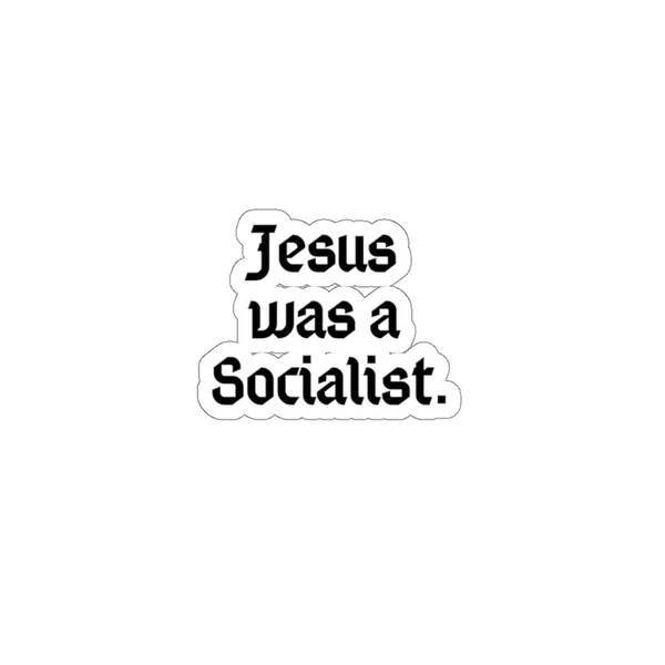 Jesus was a Socialist Kiss-Cut Stickers