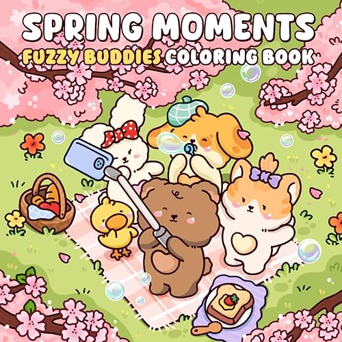 Spring Moments: A Coloring Book of Fuzzy Animal Friends and Cheerful Spring Scenes for Relaxation