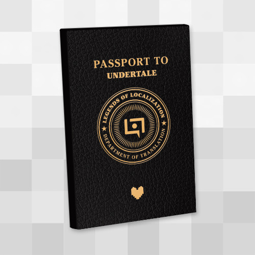 Legends of Localization: Passport to UNDERTALE