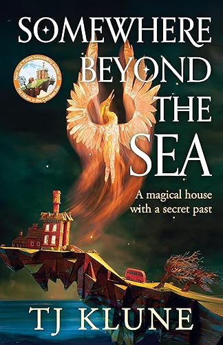 Somewhere Beyond the Sea: Heart-warming sequel to The House in the Cerulean Sea (Cerulean Chronicles, 2)