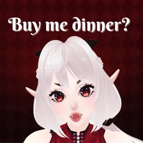 Buy me dinner?