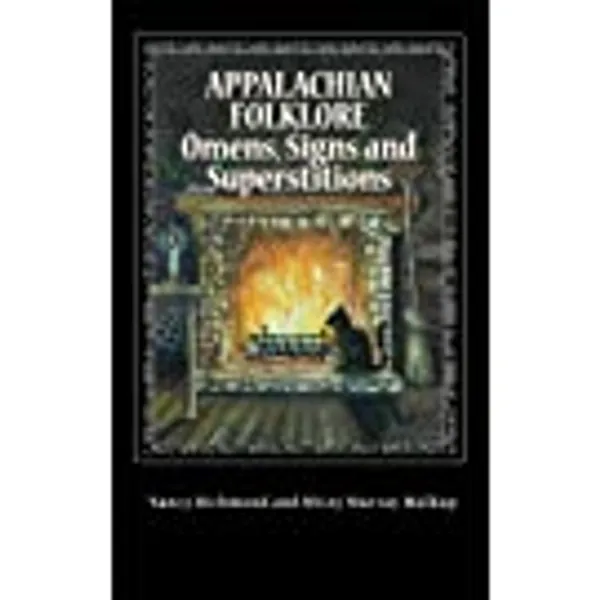 Appalachian Folklore Omens, Signs and Superstitions