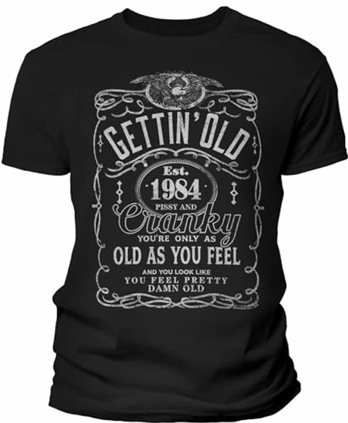 40th Birthday Gift Shirt for Men - Gettin' Old Pissy and Cranky 1984 JD Bday-001-40th Birthday Gift