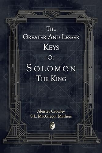 The Greater And Lesser Keys Of Solomon The King