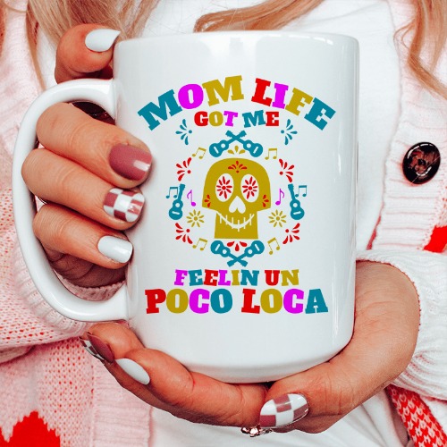 Mom Life Got Me Feeling Ceramic Mug 15 oz - White / One Size