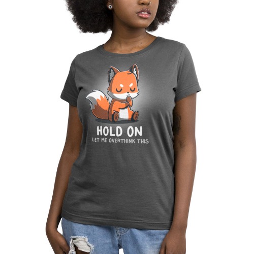 Let Me Overthink This Fox T-Shirt! <3