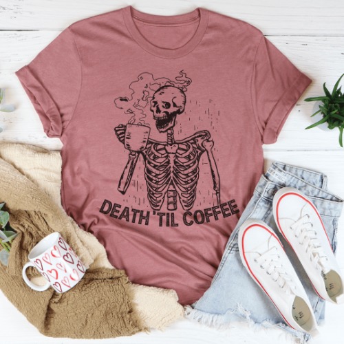 Death 'Til Coffee - Mauve / M