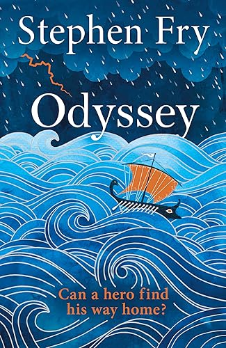 Odyssey: The Sunday Times bestselling final part of the acclaimed Greek myths series: 4 (Stephen Fry’s Greek Myths, 4)