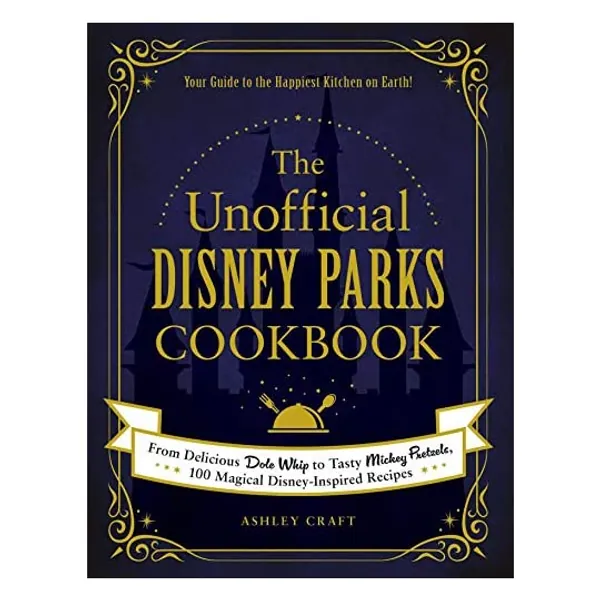 
                            The Unofficial Disney Parks Cookbook: From Delicious Dole Whip to Tasty Mickey Pretzels, 100 Magical Disney-Inspired Recipes (Unofficial Cookbook)
                        