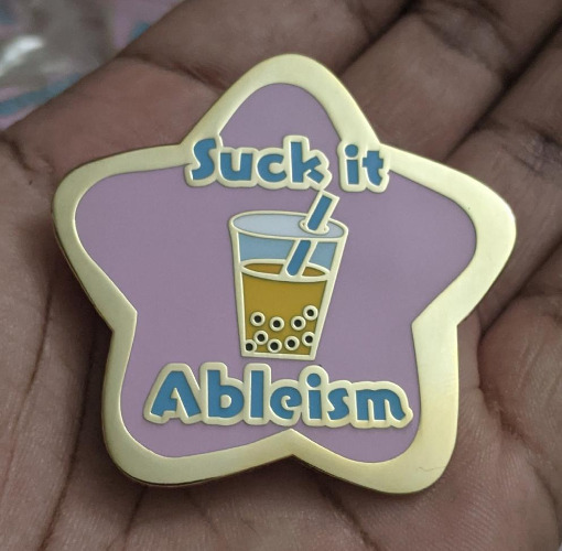 Suck It Ableism Pin - Grade A (standard)
