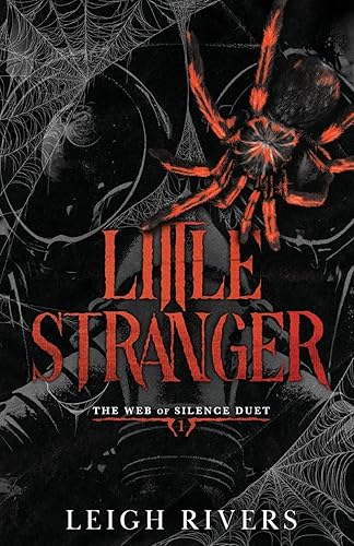 Little Stranger: A Dark Taboo Romance (The Web of Silence Duet)