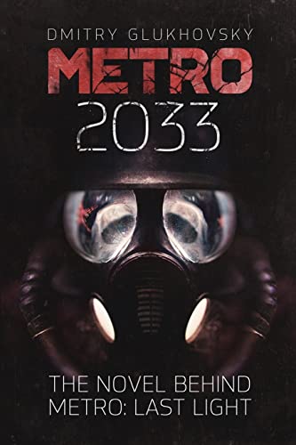 Metro 2033: First U.S. English edition (METRO by Dmitry Glukhovsky)