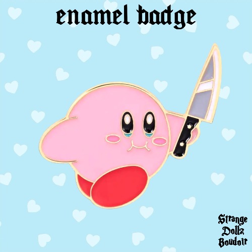 Kirby with Knife enamel pin badge, Strange Dollz Boudoir