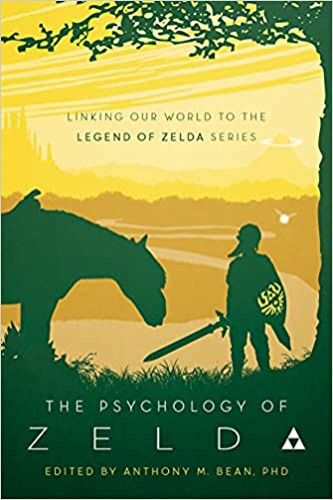 The Psychology of Zelda: Linking Our World to the Legend of Zelda Series - Paperback