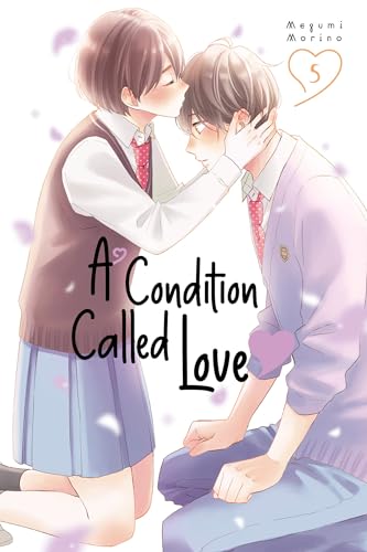 A Condition Called Love 5 (A CONDITION CALLED LOVE GN)