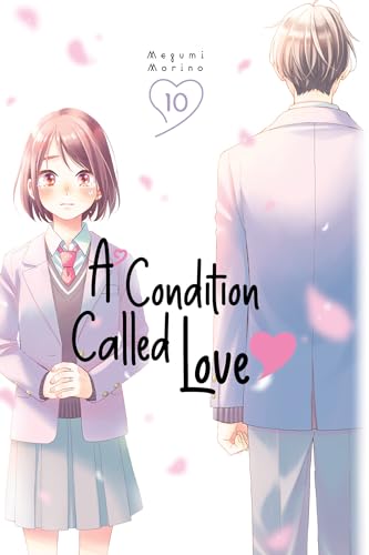A Condition Called Love 10 (A CONDITION CALLED LOVE GN)