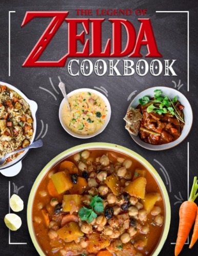 Legend Of Zelda Cookbook: 20 Recipes Legend Of Zelda The Step-by-Step Instant