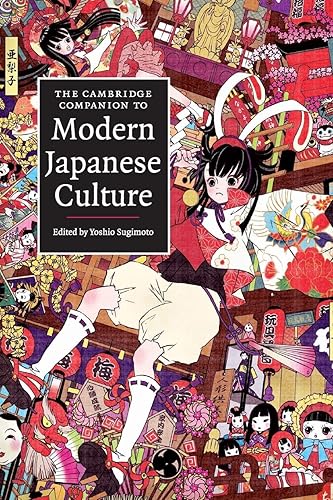 The Cambridge Companion to Modern Japanese Culture (Cambridge Companions to Culture)