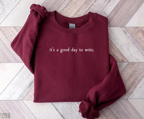 It's a Good Day To Write | Crewneck