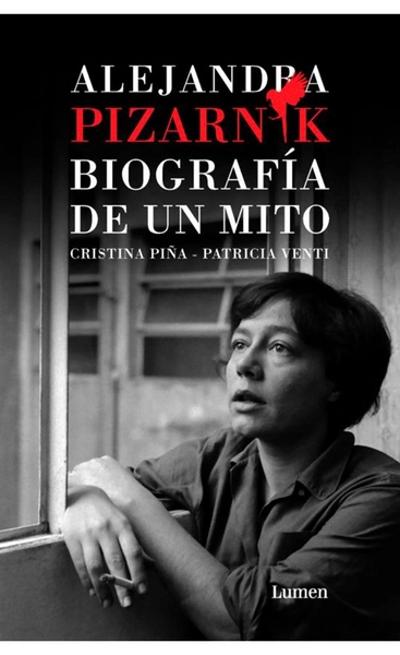 Alejandra Pizarnik. Biografía de un mito